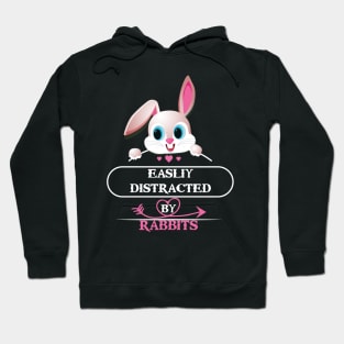 easily distracted by rabbits Hoodie